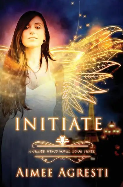 Initiate: A Gilded Wings Novel: Book Three - Paperback