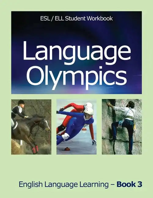 Language Olympics Esl/Ell Student Workbook: English as Second Language / English Language Learning - Book Three - Paperback