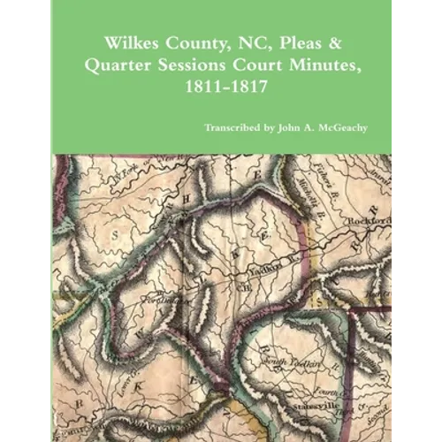 Wilkes County, NC, P&Q Minutes, 1811-1817 - Paperback