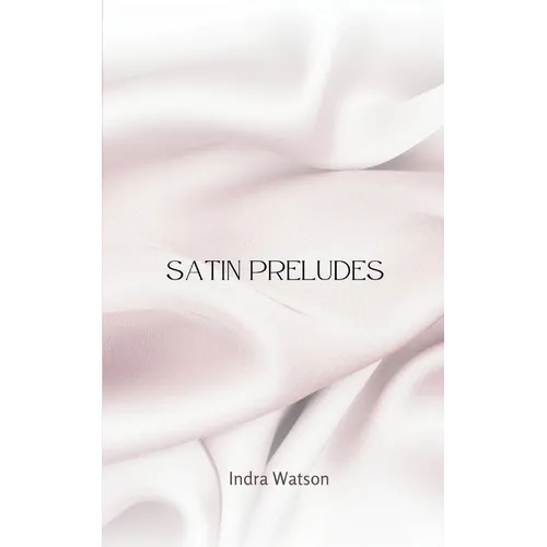 Satin Preludes - Paperback