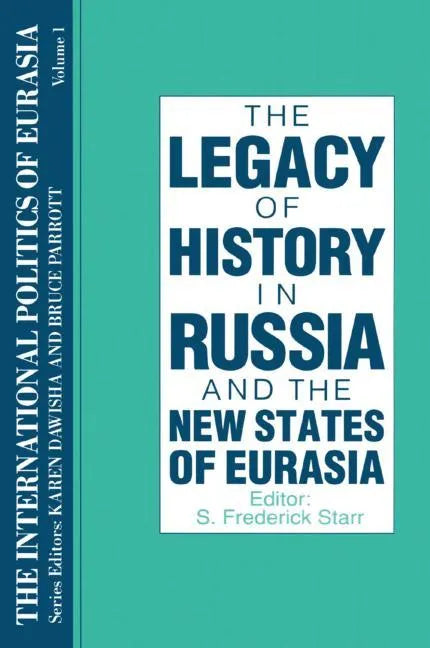 The International Politics of Eurasia: v. 1: The Influence of History - Paperback