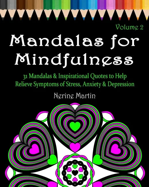 Mandalas for Mindfulness Volume 2: 31 Mandalas & Inspirational Quotes to Help Relieve Symptoms of Stress Anxiety & Depression Adult Coloring Book - Paperback
