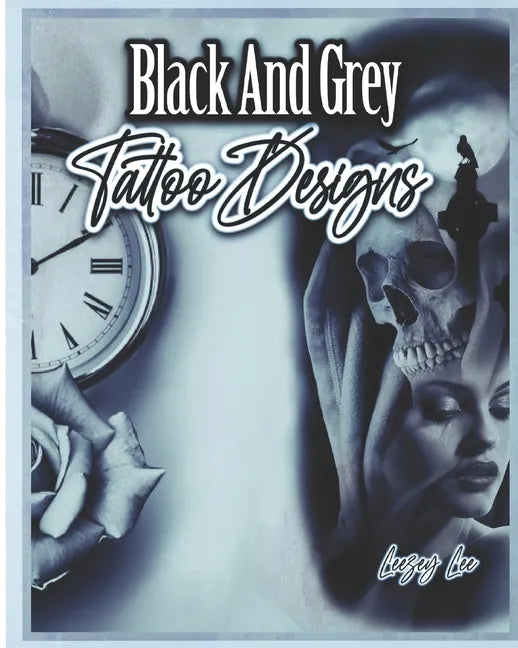 Black And Grey Tattoo Designs - Paperback