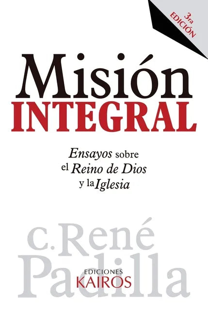 Misión Integral: Ensayos sobre el Reino de Dios y la Iglesia - Hardcover