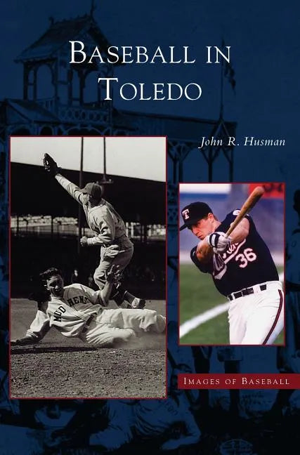 Baseball in Toledo - Hardcover
