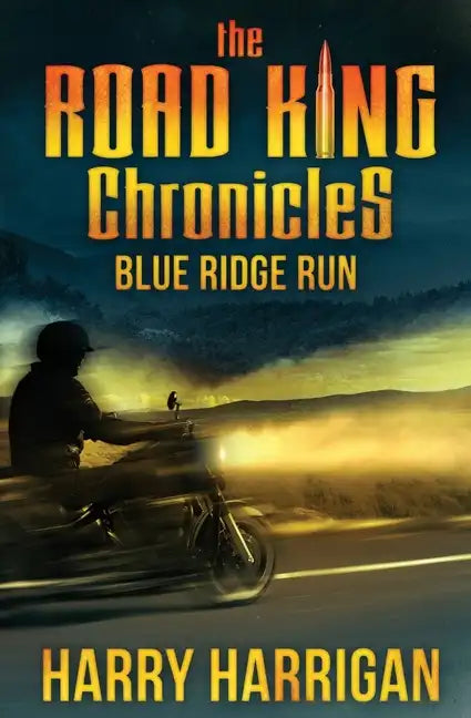 The Road King Chronicles: Blue Ridge Run - Paperback