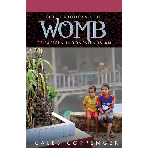 South Buton and the "Womb" of Eastern Indonesian Islam - Paperback