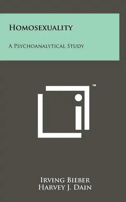 Homosexuality: A Psychoanalytical Study - Hardcover