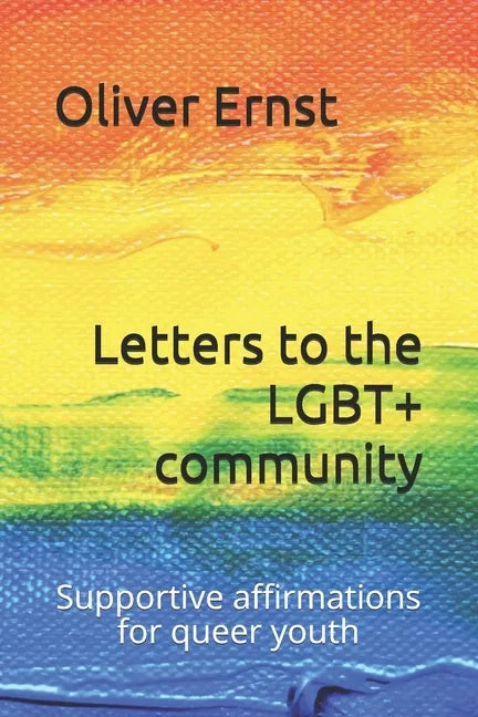 Letters to the LGBT+ community: Supportive affirmations for queer youth - Paperback
