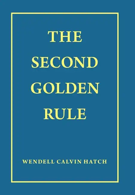 The Second Golden Rule - Hardcover