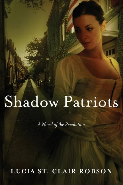 Shadow Patriots: A Novel of the Revolution - Paperback