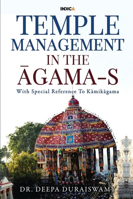 Temple Management in the Āgama-S: With Special Reference To Kāmikāgama - Paperback