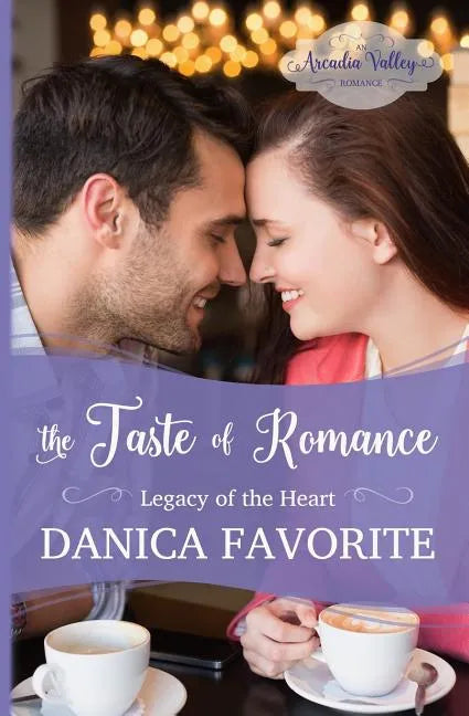 The Taste of Romance: Legacy of the Heart book three - Paperback