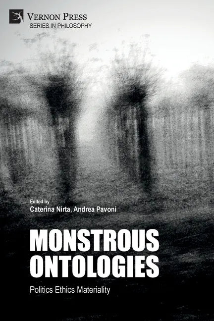 Monstrous Ontologies: Politics Ethics Materiality - Paperback