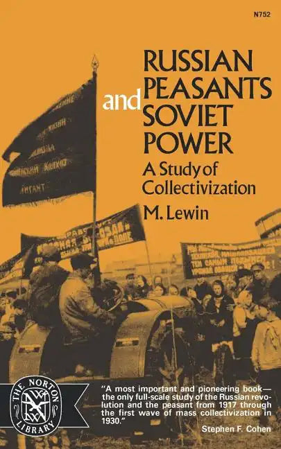 Russian Peasants and Soviet Power: A Study of Collectivization - Paperback