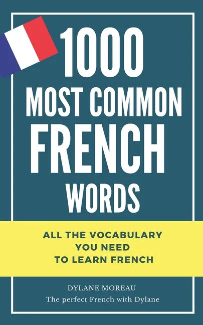 1000 most common French words: All the vocabulary you need to learn French - Paperback