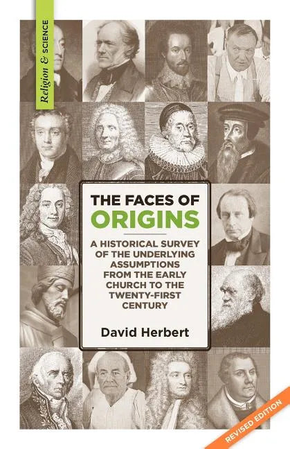 The Faces of Origins: A Historical Survey of the Underlying Assumptions from the Early Church to the Twenty-First Century - Paperback