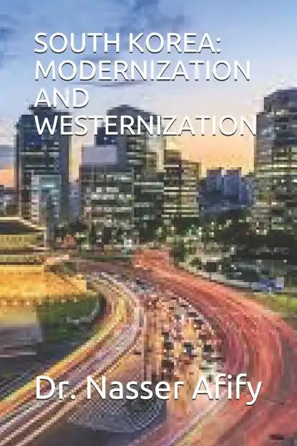 South Korea: Modernization and Westernization - Paperback