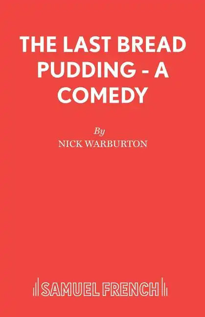 The Last Bread Pudding - A Comedy - Paperback
