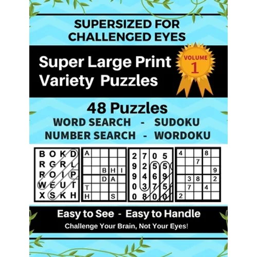 SUPERSIZED FOR CHALLENGED EYES, Volume 1: Super Large Print Variety Puzzles - Paperback
