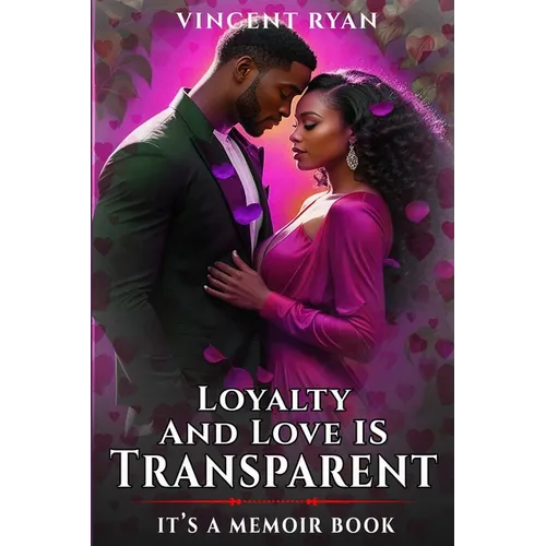 Loyalty and Love Is Transparent - Paperback