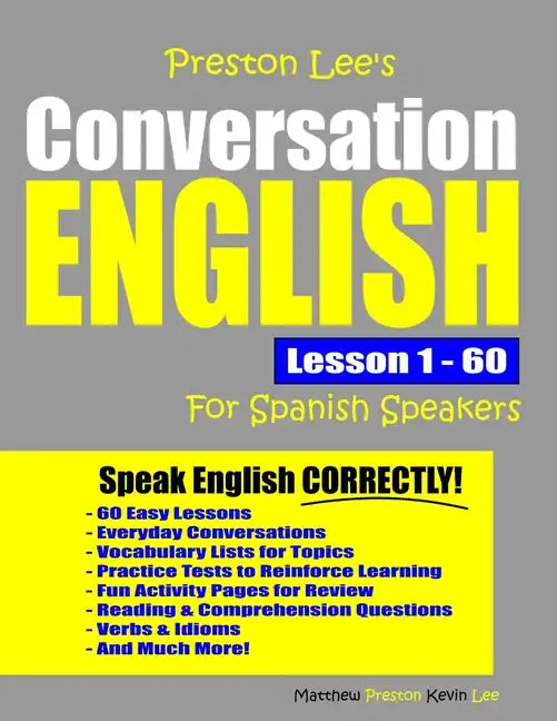 Preston Lee's Conversation English For Spanish Speakers Lesson 1 - 60 - Paperback