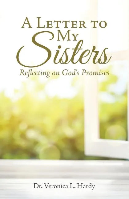 A Letter to My Sisters: Reflecting on God's Promises - Paperback