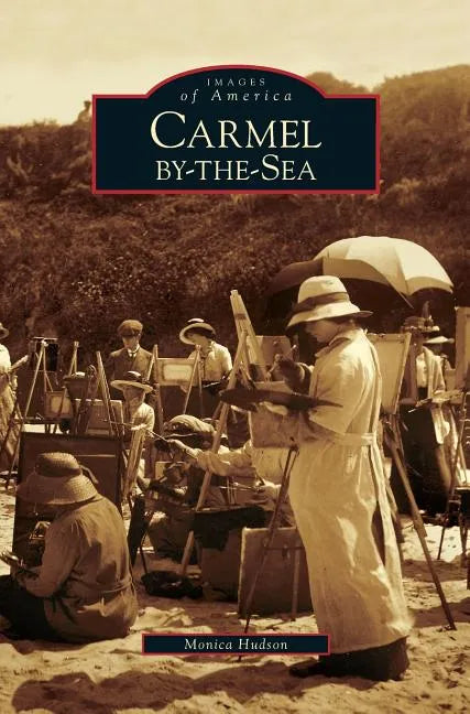 Carmel-By-The-Sea - Hardcover