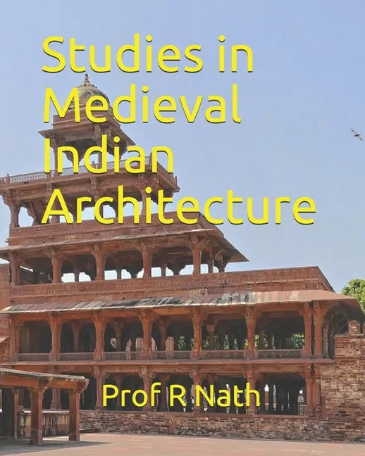 Studies in Medieval Indian Architecture - Paperback