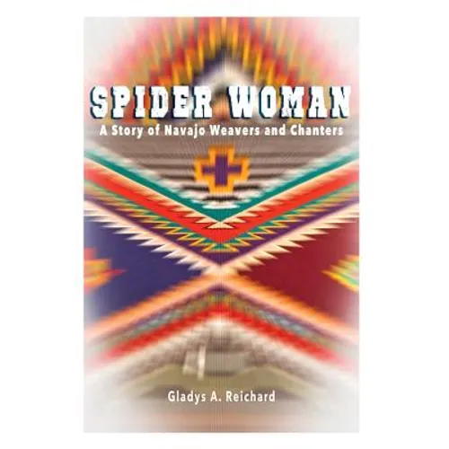 Spider Woman: A Story of Navajo Weavers and Chanters - Paperback