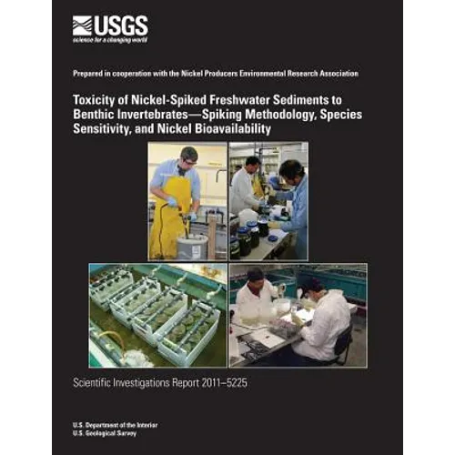 Toxicity of Nickel-Spiked Freshwater Sediments to Benthic Invertebrates?Spiking Methodology, Species Sensitivity, and Nickel Bioavailability - Paperback