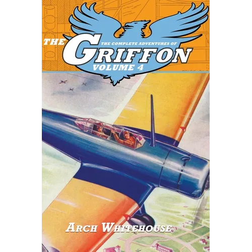 The Complete Adventures of the Griffon, Volume 4 - Paperback