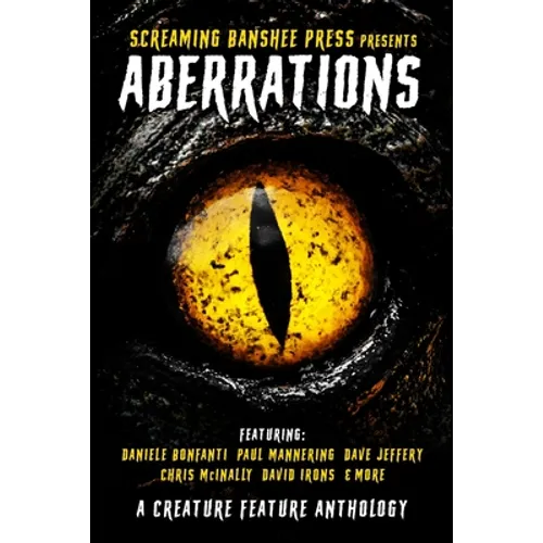Aberrations: A Creature Feature Anthology - Paperback