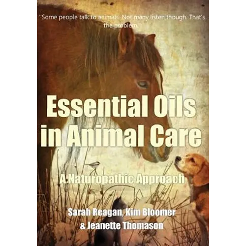 Essential Oils in Animal Care: A Naturopathic Approach - Paperback