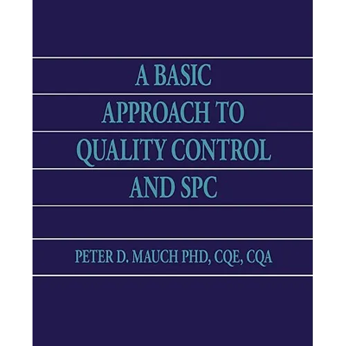 A Basic Approach to Quality Control and SPC - Paperback