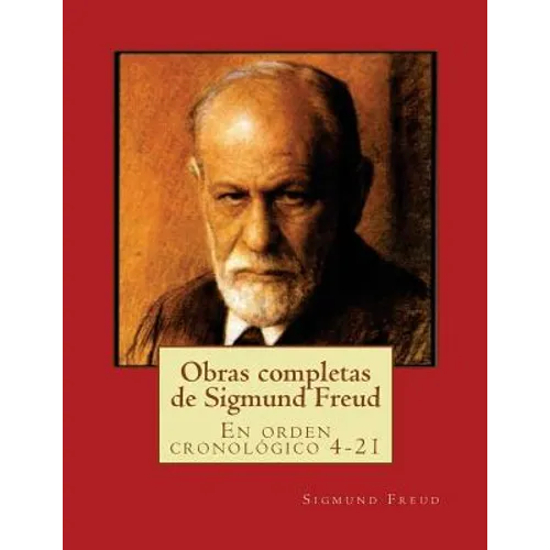 Obras completas de Sigmund Freud: En orden cronológico 4-21 - Paperback