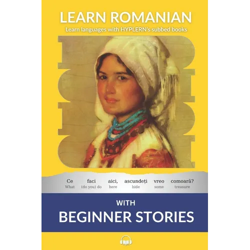 Learn Romanian with Beginner Stories: Interlinear Romanian to English - Paperback