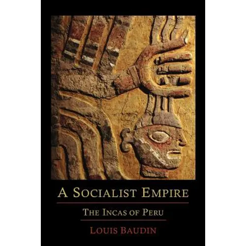 A Socialist Empire: The Incas of Peru - Paperback