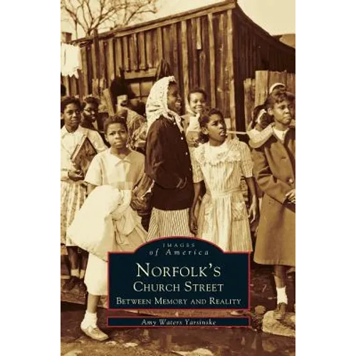 Norfolk's Church Street: Between Memory and Reality - Hardcover