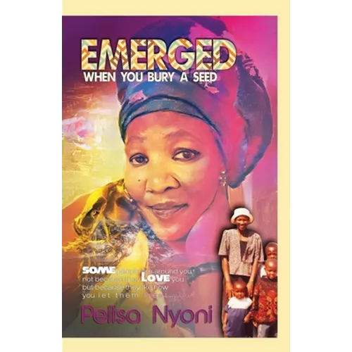 Emerged: When You Bury a Seed - Paperback