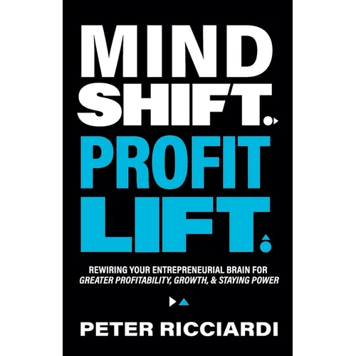 Mind Shift. Profit Lift. - Paperback