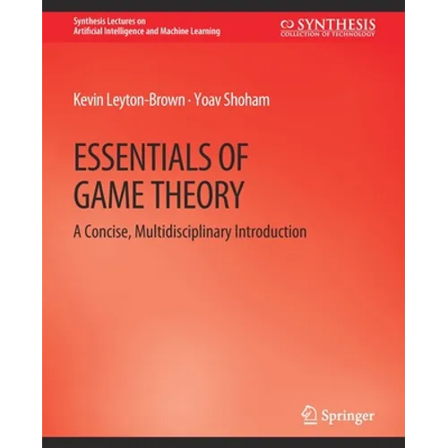 Essentials of Game Theory: A Concise Multidisciplinary Introduction - Paperback