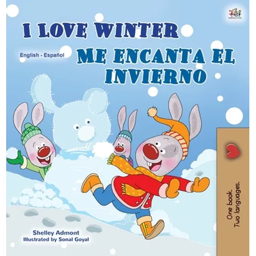 I Love Winter (English Spanish Bilingual Book for Kids) - Hardcover
