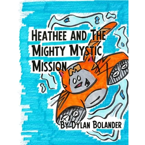 Heathee and The Mighty Mystic Mission - Paperback