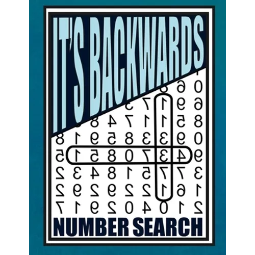 It's Backwards Number Search: 105 Challenging Large Print Puzzles - Paperback