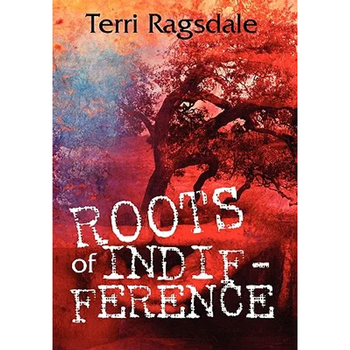Roots of Indifference - Paperback