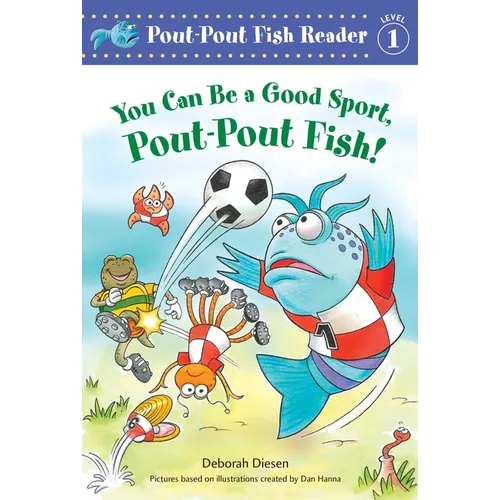 You Can Be a Good Sport, Pout-Pout Fish! - Paperback