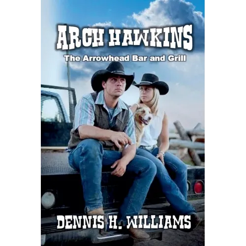 Arch Hawkins - The Arrowhead Bar and Grill - Paperback