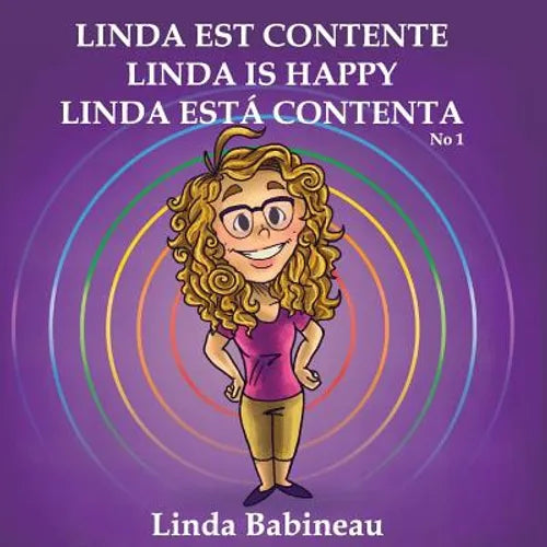 Linda est contente: Linda is Happy - Linda está contenta No. 1 (French, English and Spanish all in one book) - Paperback