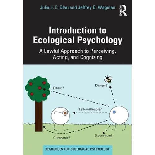 Introduction to Ecological Psychology: A Lawful Approach to Perceiving, Acting, and Cognizing - Paperback